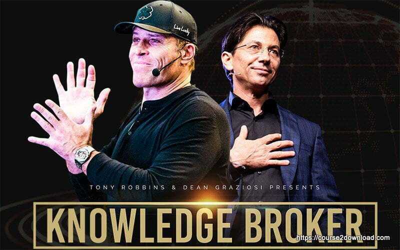 Knowledge Broker Blueprint - Tony Robbins, Dean Graziosi