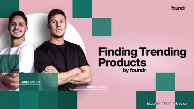 Finding Trending Products By Foundr (Manny & James)