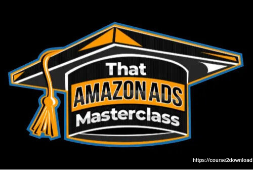 That Amazon Ads Masterclass by Stephen Noch and Andrew Bailiff