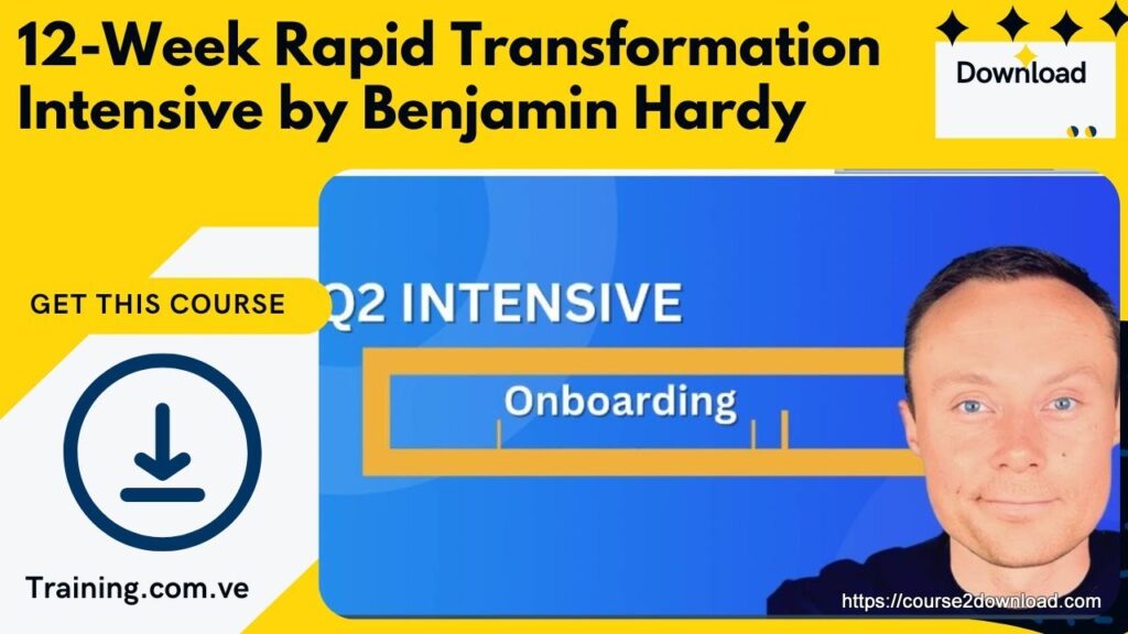 Benjamin Hardy – 12 Week Rapid Transformation